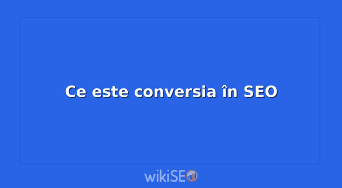 Ce este conversia în SEO
