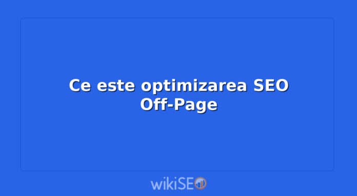Ce este optimizarea SEO Off-Page