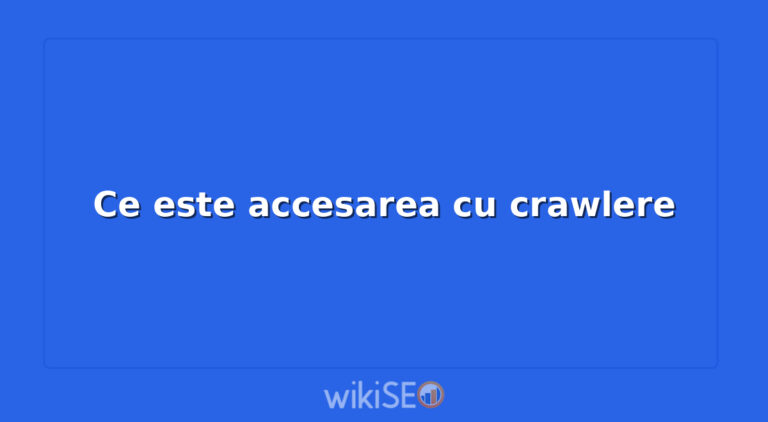 Ce este accesarea cu crawlere