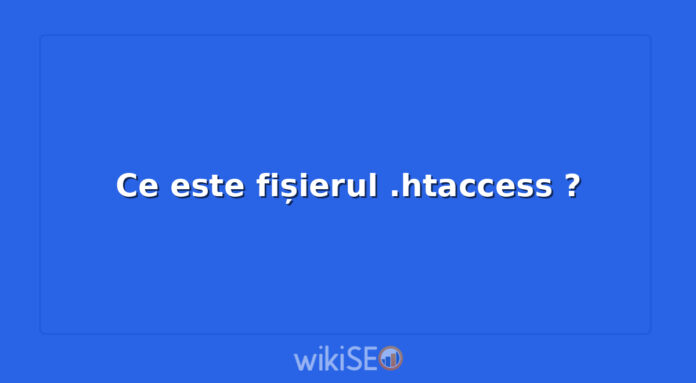 Ce este fișierul .htaccess ?
