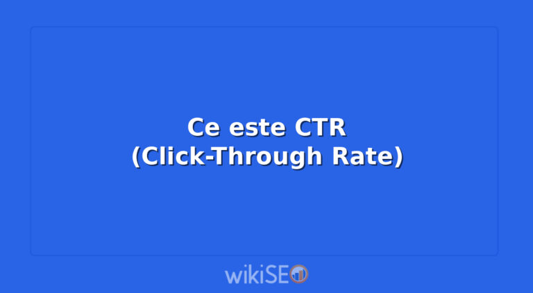 Ce este CTR (Click-Through Rate)