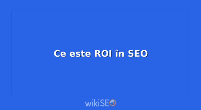 Ce este ROI în SEO
